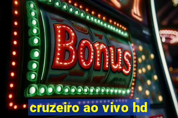 cruzeiro ao vivo hd